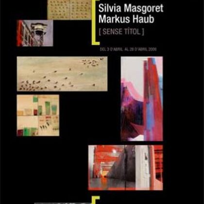 SENSE TÍTOL - Silvia Masgoret, Markus Haub - De l' 01/04/2008 al 30/04/2008