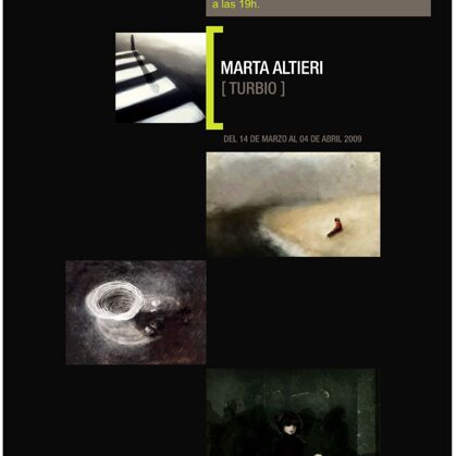 TURBIO - Marta Altieri - Del 14/03/2009 al 04/04/2009
