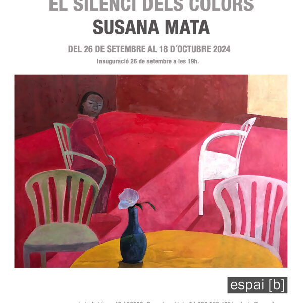 EL SILENCI DELS COLORS - Susana Mata - Del 26/09/2024 al 18/10/2024