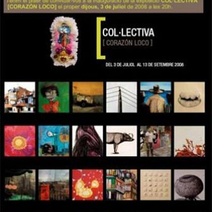 CORAZÓN LOCO - Colectiva - From  01/07/2008 to 05/09/2008