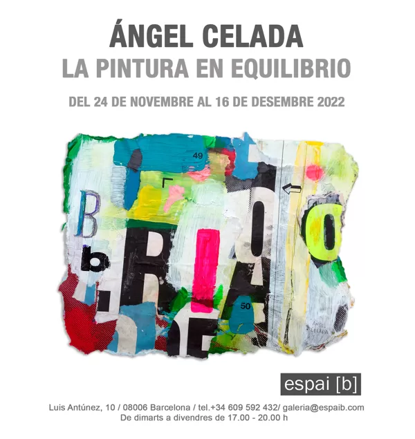 LA PINTURA EN EQUILIBRIO-Ángel Celada-Del 24/11/2022 al 16/12/2022